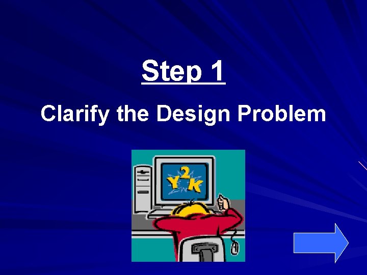 Step 1 Clarify the Design Problem 