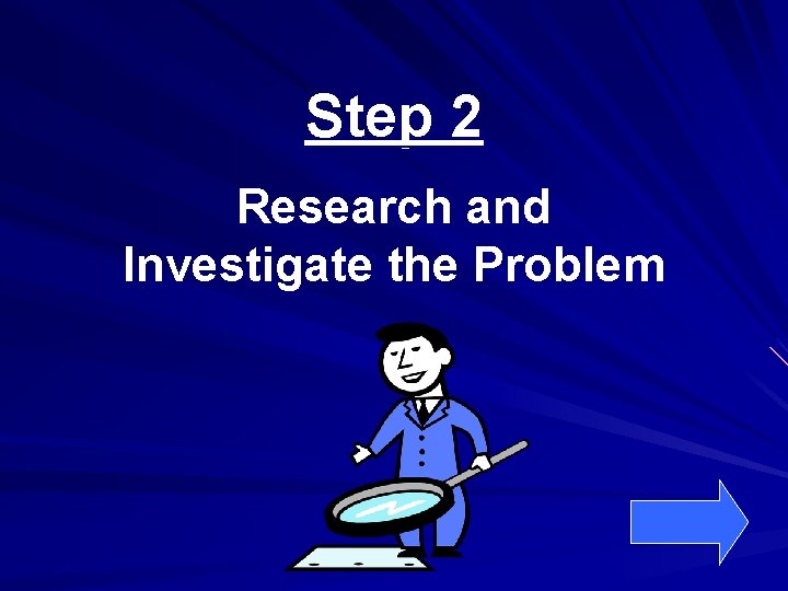Step 2 Research and Investigate the Problem 