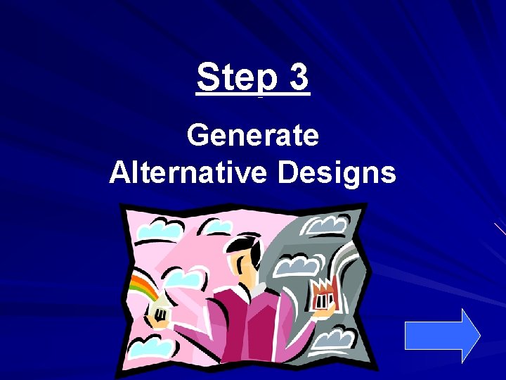Step 3 Generate Alternative Designs 