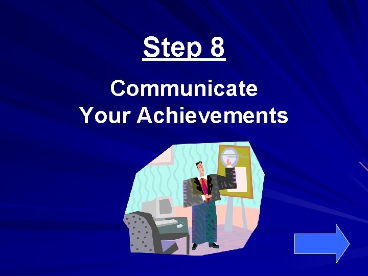 Step 8 Communicate Your Achievements 
