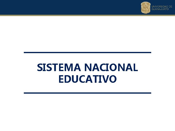 SISTEMA NACIONAL EDUCATIVO 