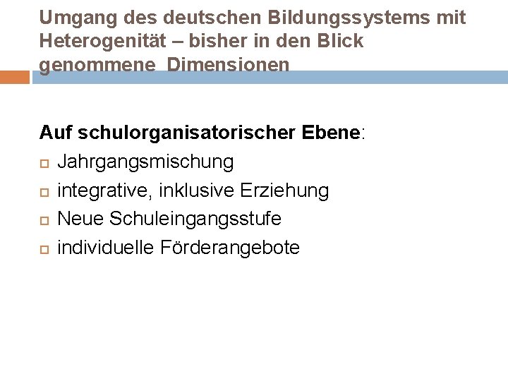 Umgang des deutschen Bildungssystems mit Heterogenität – bisher in den Blick genommene Dimensionen Auf