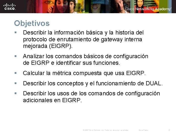 Objetivos § Describir la información básica y la historia del protocolo de enrutamiento de Objetivos § Describir la información básica y la historia del protocolo de enrutamiento de