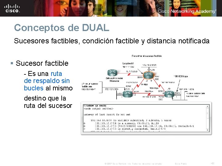 Conceptos de DUAL Sucesores factibles, condición factible y distancia notificada § Sucesor factible - Conceptos de DUAL Sucesores factibles, condición factible y distancia notificada § Sucesor factible -