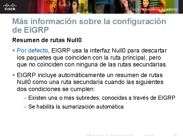 Más información sobre la configuración de EIGRP Resumen de rutas Null 0 § Por Más información sobre la configuración de EIGRP Resumen de rutas Null 0 § Por