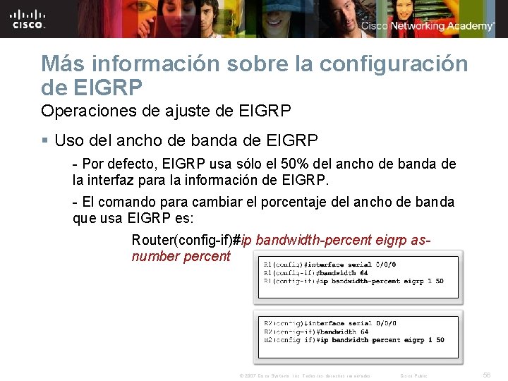 Más información sobre la configuración de EIGRP Operaciones de ajuste de EIGRP § Uso Más información sobre la configuración de EIGRP Operaciones de ajuste de EIGRP § Uso