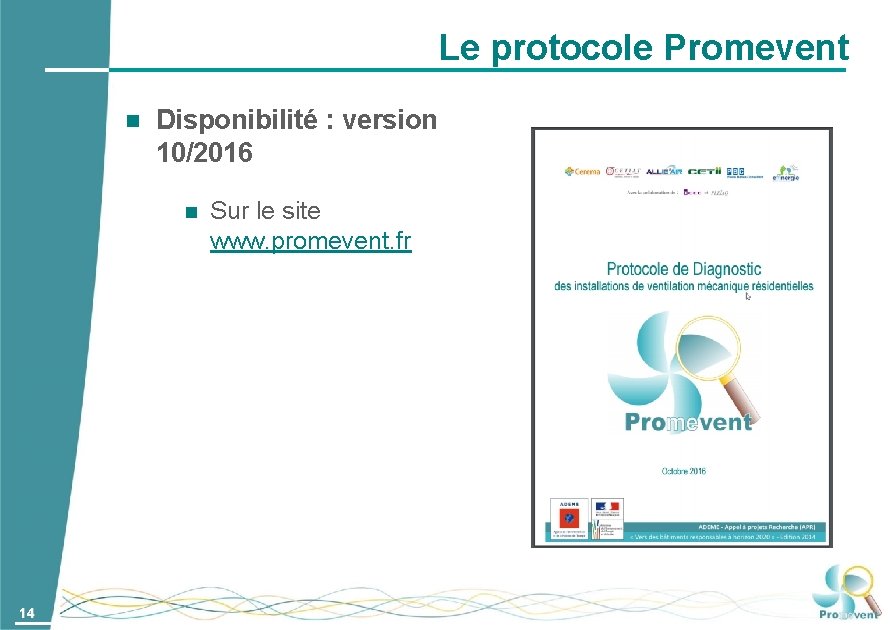 Le protocole Promevent Disponibilité : version 10/2016 14 Sur le site www. promevent. fr