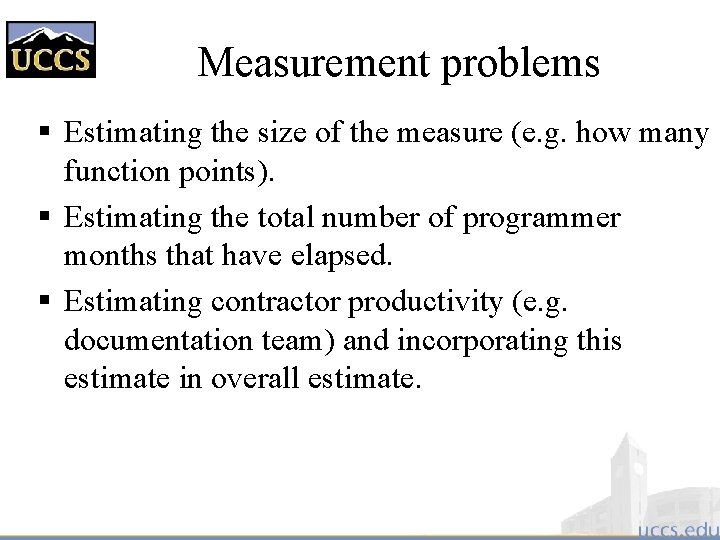 Measurement problems § Estimating the size of the measure (e. g. how many function