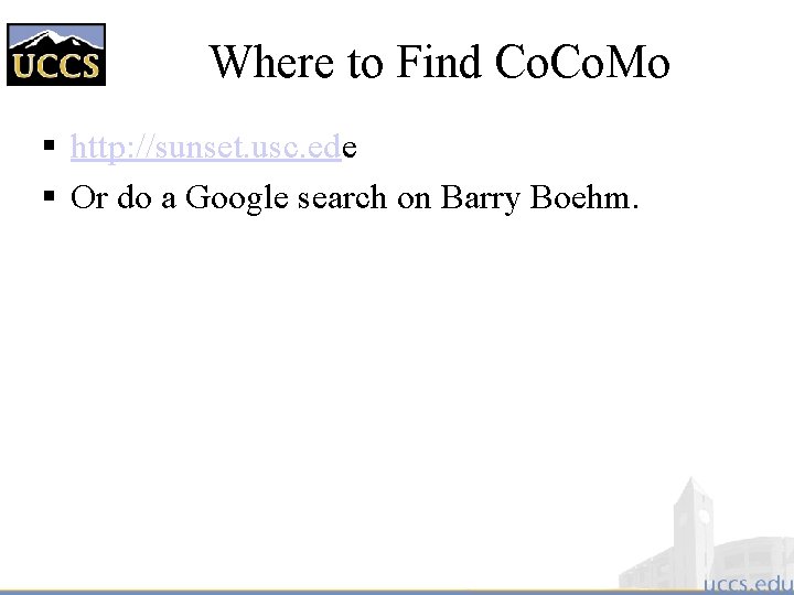 Where to Find Co. Mo § http: //sunset. usc. ede § Or do a