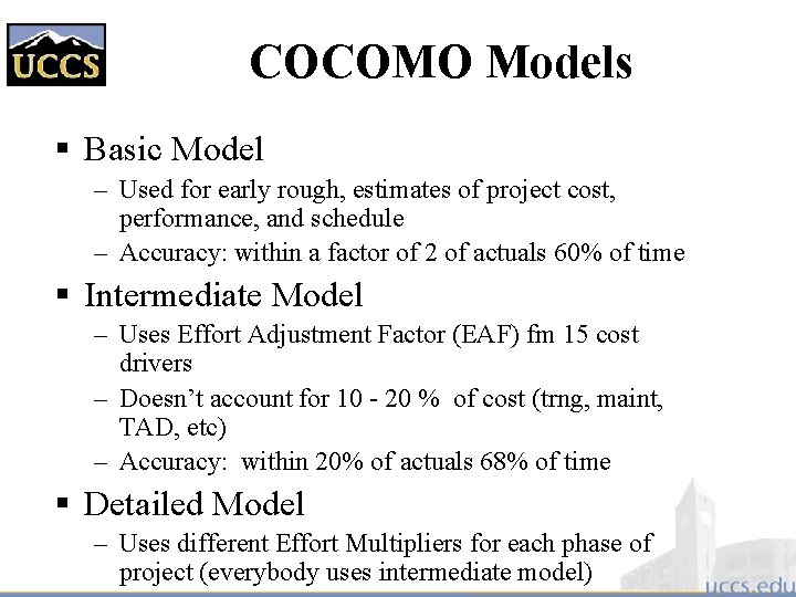 COCOMO Models § Basic Model – Used for early rough, estimates of project cost,