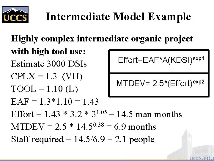 Intermediate Model Example Highly complex intermediate organic project with high tool use: exp 1