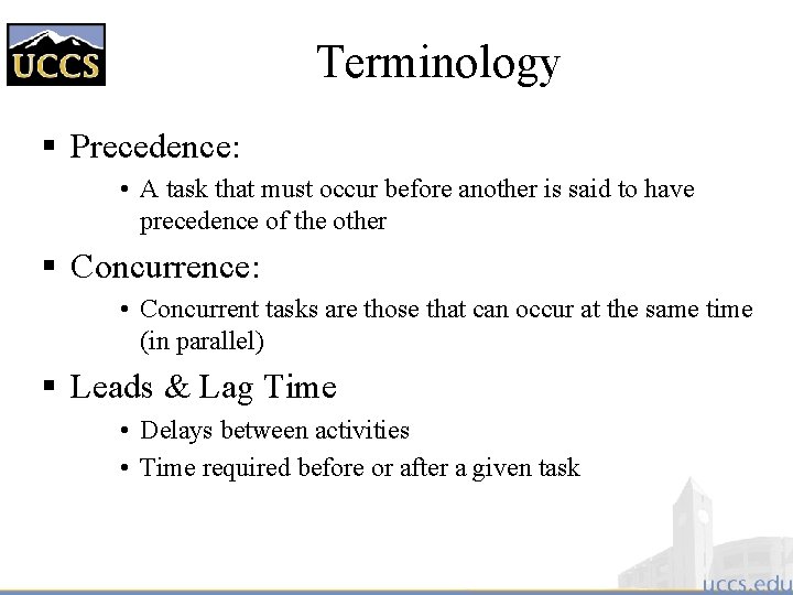 Terminology § Precedence: • A task that must occur before another is said to