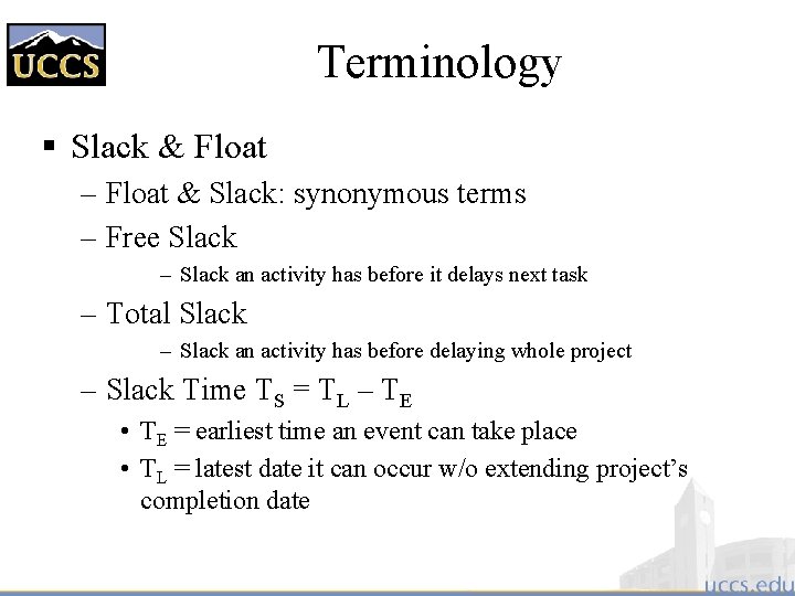 Terminology § Slack & Float – Float & Slack: synonymous terms – Free Slack