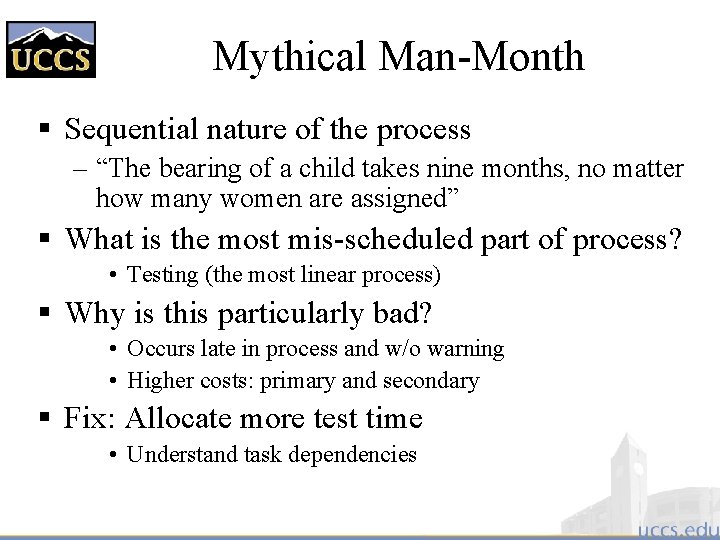 Mythical Man-Month § Sequential nature of the process – “The bearing of a child