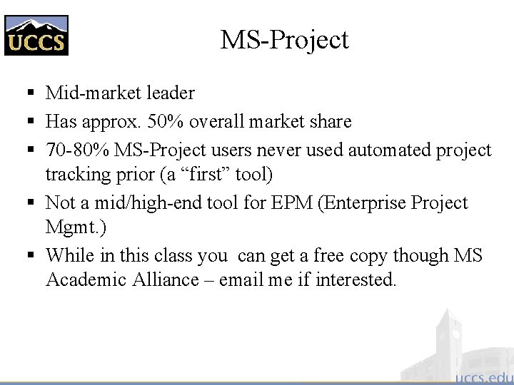 MS-Project § Mid-market leader § Has approx. 50% overall market share § 70 -80%