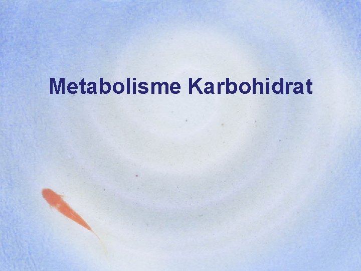 Metabolisme Karbohidrat 