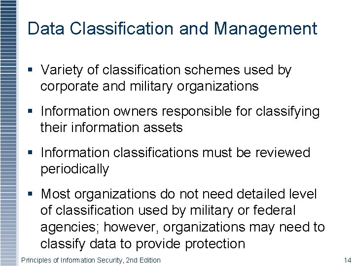 Data Classification and Management § Variety of classification schemes used by corporate and military