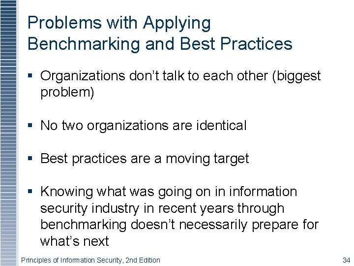 Problems with Applying Benchmarking and Best Practices § Organizations don’t talk to each other