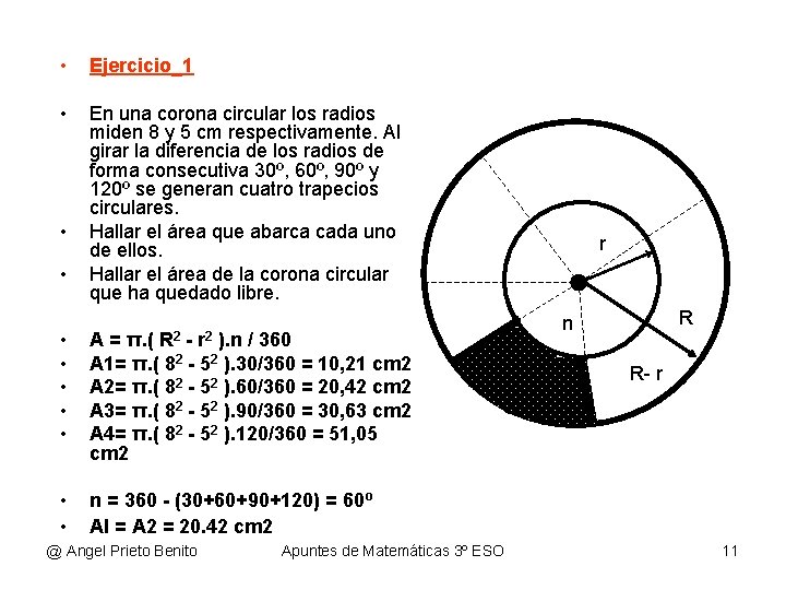 • Ejercicio_1 • En una corona circular los radios miden 8 y 5 • Ejercicio_1 • En una corona circular los radios miden 8 y 5