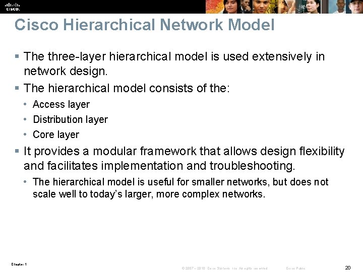 Cisco Hierarchical Network Model § The three-layer hierarchical model is used extensively in network Cisco Hierarchical Network Model § The three-layer hierarchical model is used extensively in network