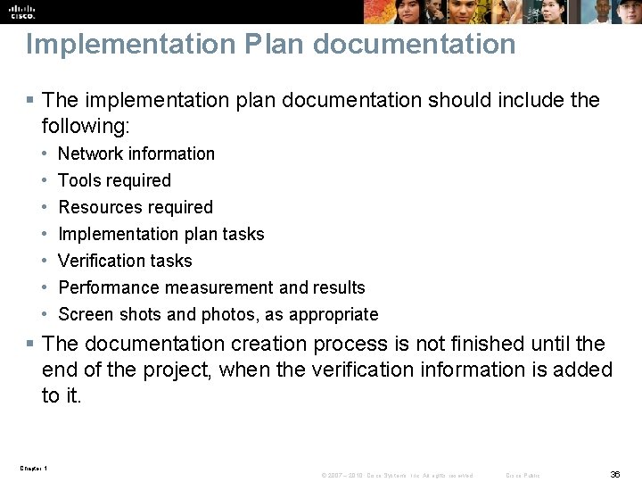 Implementation Plan documentation § The implementation plan documentation should include the following: • • Implementation Plan documentation § The implementation plan documentation should include the following: • •