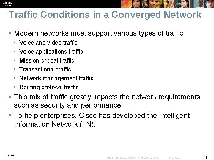 Traffic Conditions in a Converged Network § Modern networks must support various types of Traffic Conditions in a Converged Network § Modern networks must support various types of