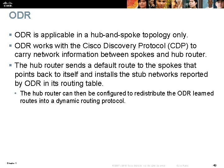 ODR § ODR is applicable in a hub-and-spoke topology only. § ODR works with ODR § ODR is applicable in a hub-and-spoke topology only. § ODR works with