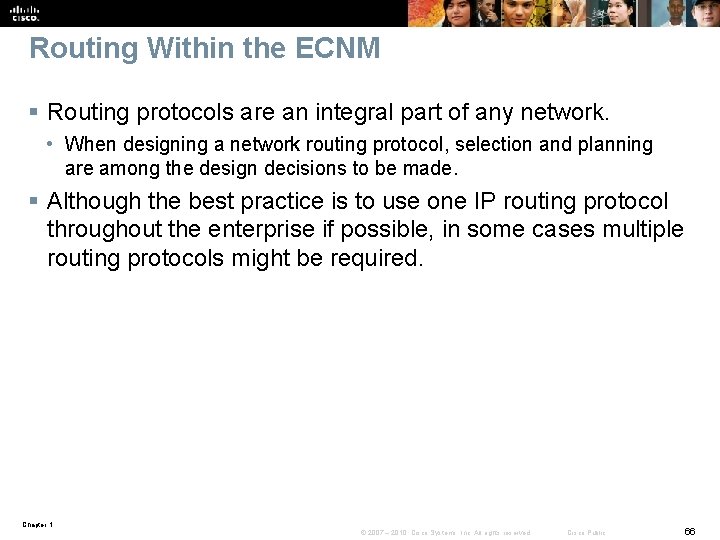 Routing Within the ECNM § Routing protocols are an integral part of any network. Routing Within the ECNM § Routing protocols are an integral part of any network.