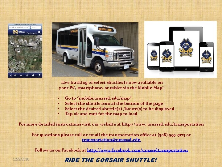  Live tracking of select shuttles is now available on your PC, smartphone, or