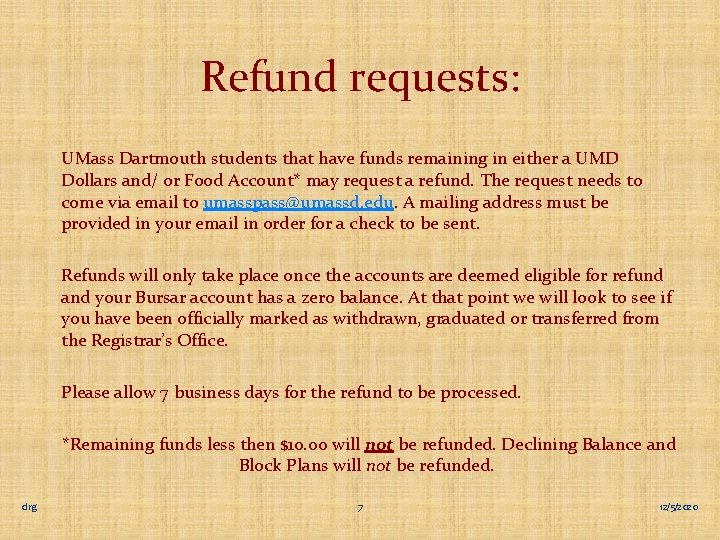 Refund requests: UMass Dartmouth students that have funds remaining in either a UMD Dollars