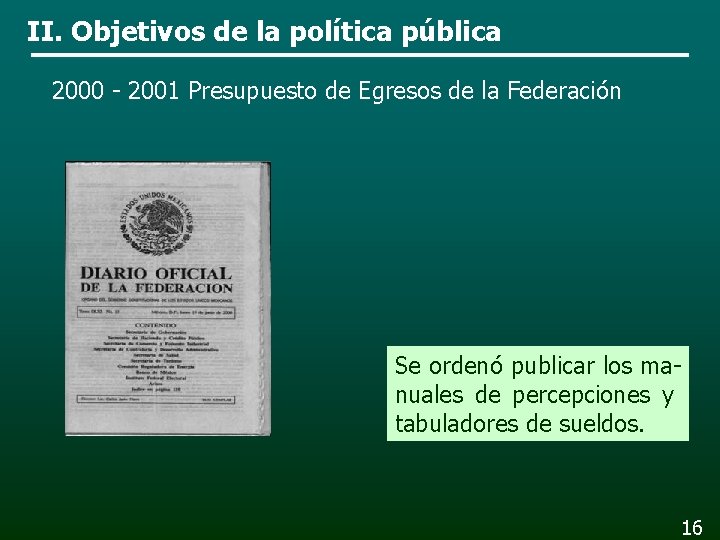 II. Objetivos de la política pública 2000 - 2001 Presupuesto de Egresos de la