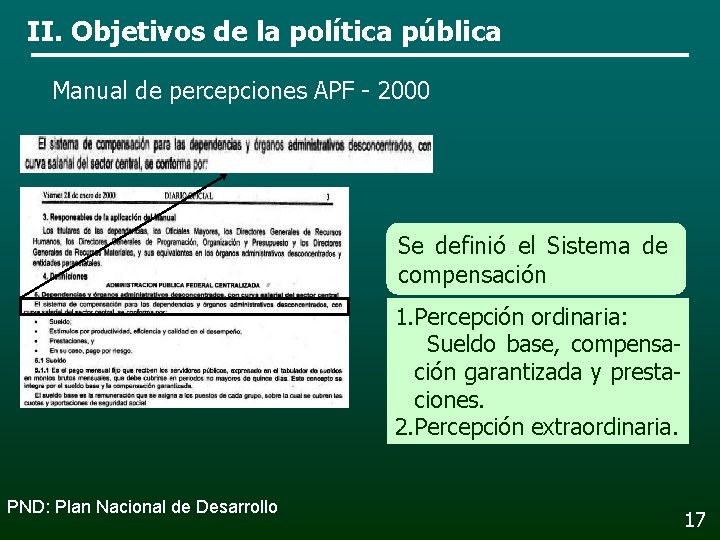 II. Objetivos de la política pública Manual de percepciones APF - 2000 Se definió