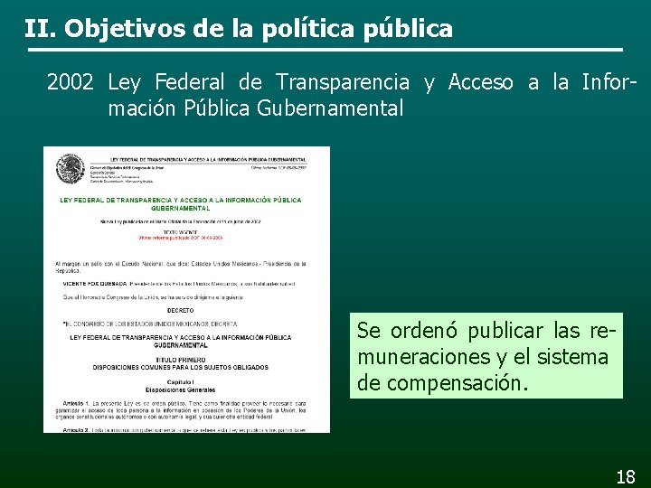 II. Objetivos de la política pública 2002 Ley Federal de Transparencia y Acceso a