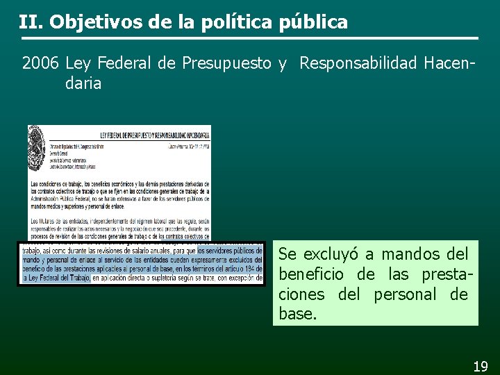 II. Objetivos de la política pública 2006 Ley Federal de Presupuesto y Responsabilidad Hacendaria