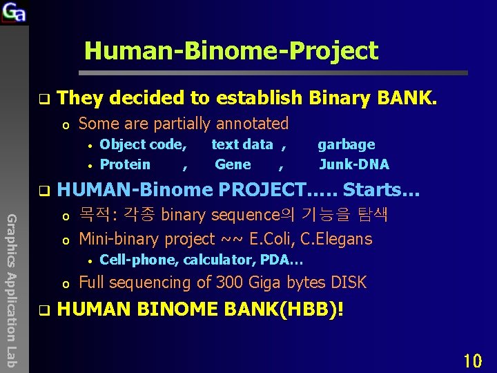 Human-Binome-Project q They decided to establish Binary BANK. o Some are partially annotated •