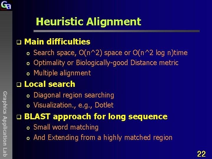 Heuristic Alignment q Main difficulties o o o q Local search Graphics Application Lab