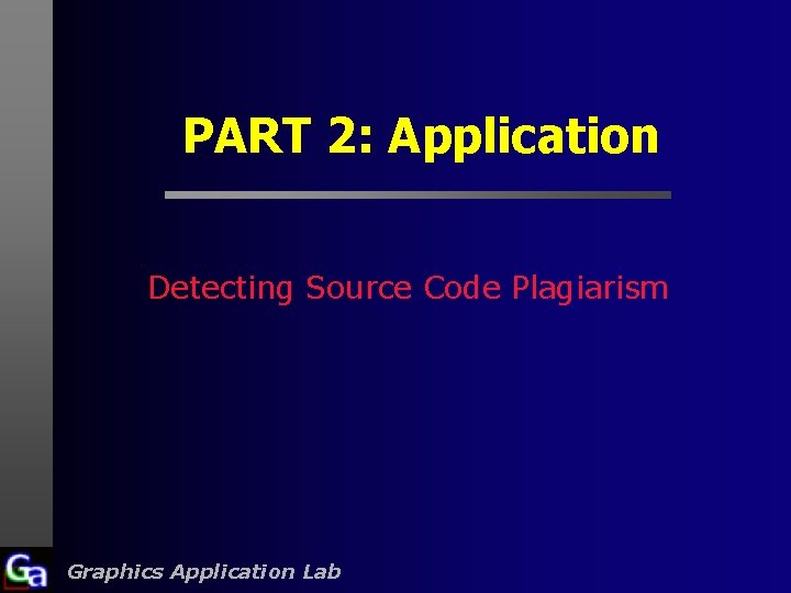 PART 2: Application Detecting Source Code Plagiarism Graphics Application Lab 