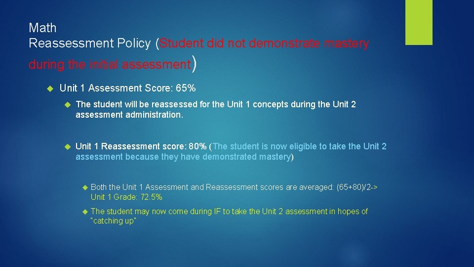 Math Reassessment Policy (Student did not demonstrate mastery during the initial assessment) Unit 1