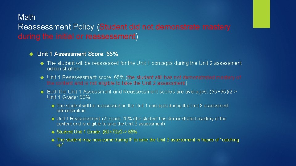Math Reassessment Policy (Student did not demonstrate mastery during the initial or reassessment) Unit