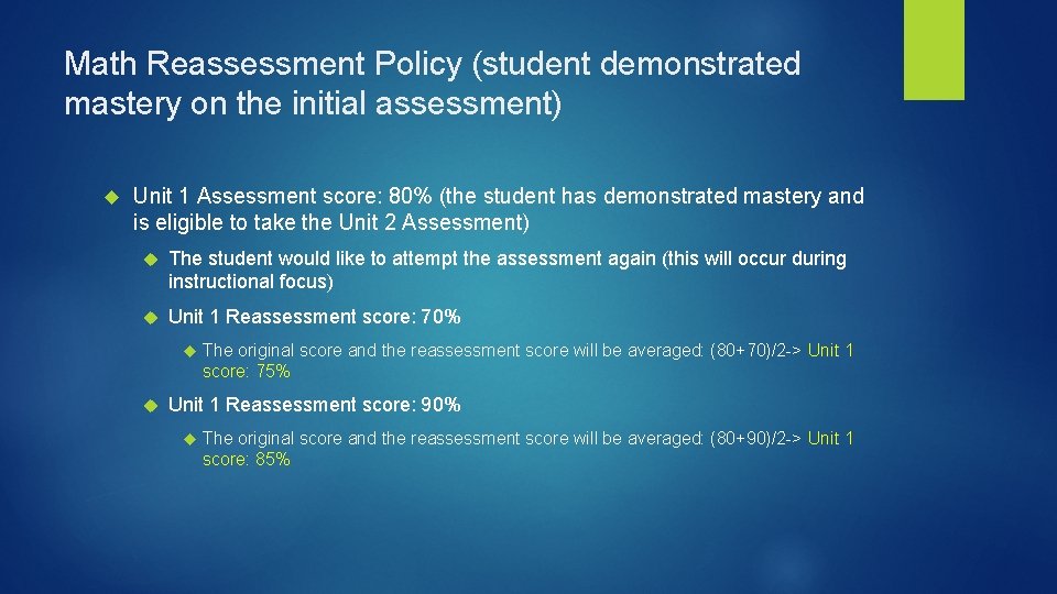Math Reassessment Policy (student demonstrated mastery on the initial assessment) Unit 1 Assessment score: