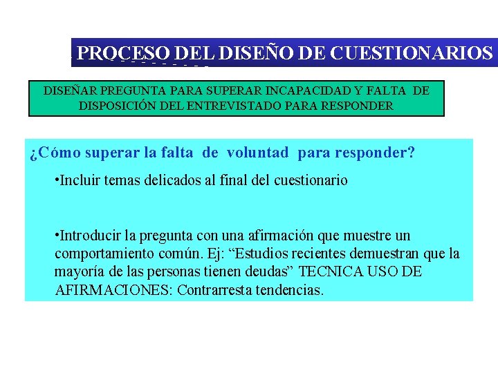 PROCESO DEL DISEÑO DE CUESTIONARIOS DISEÑAR PREGUNTA PARA SUPERAR INCAPACIDAD Y FALTA DE DISPOSICIÓN