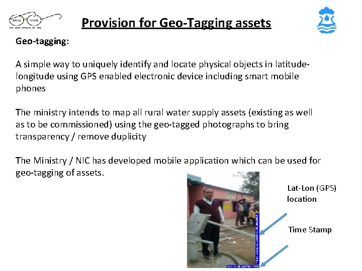 Provision for Geo-Tagging assets Geo-tagging: A simple way to uniquely identify and locate physical