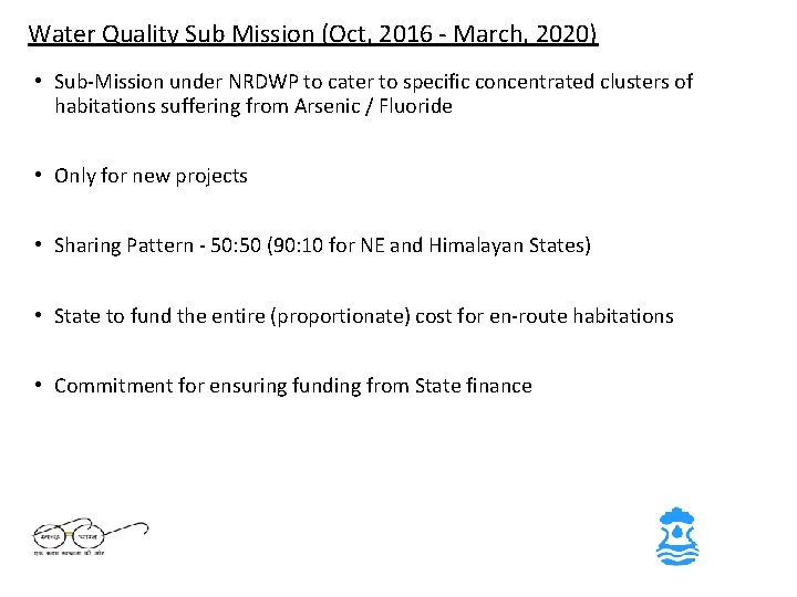Water Quality Sub Mission (Oct, 2016 - March, 2020) • Sub-Mission under NRDWP to