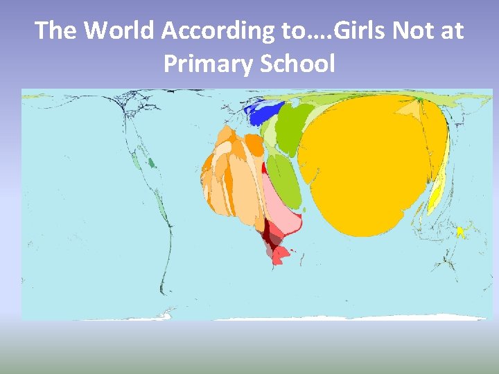 The World According to…. Girls Not at Primary School 