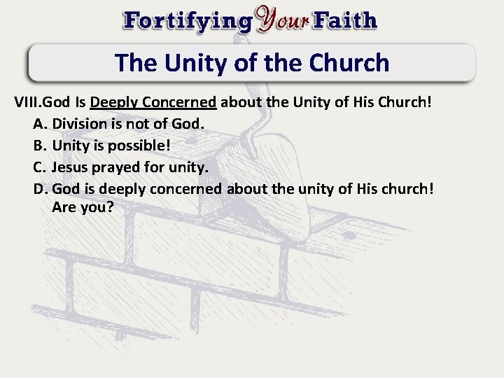 The Unity of the Church VIII. God Is Deeply Concerned about the Unity of