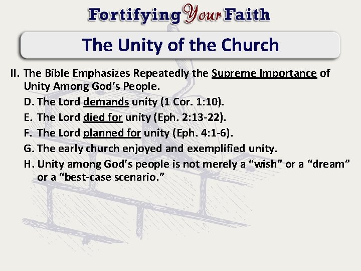 The Unity of the Church II. The Bible Emphasizes Repeatedly the Supreme Importance of