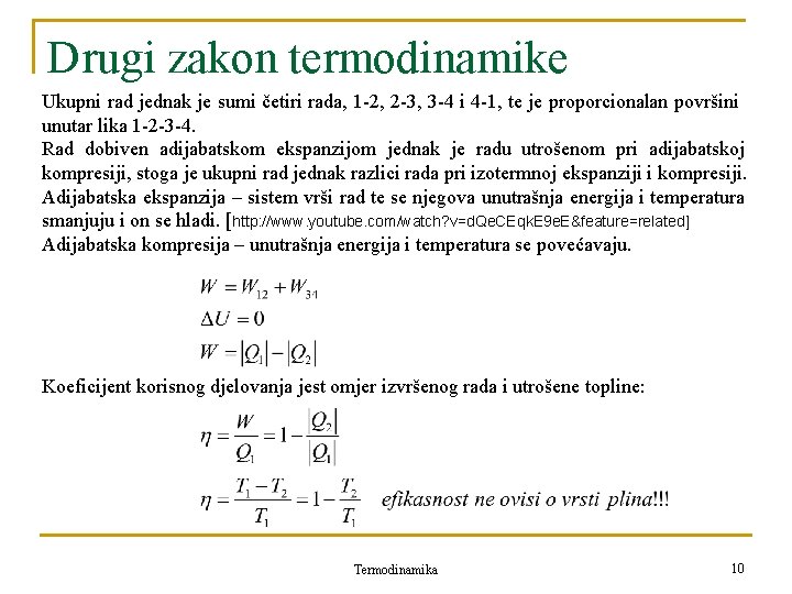 Drugi zakon termodinamike Ukupni rad jednak je sumi četiri rada, 1 -2, 2 -3, Drugi zakon termodinamike Ukupni rad jednak je sumi četiri rada, 1 -2, 2 -3,