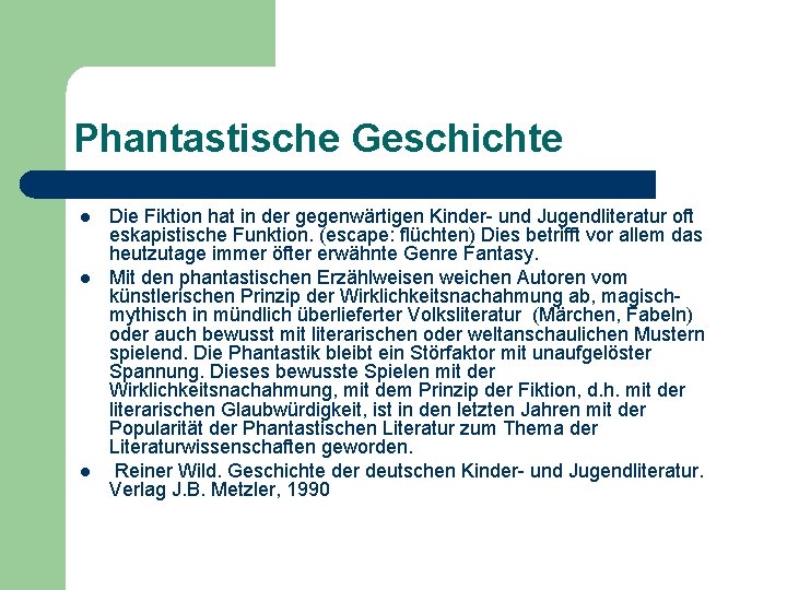 Phantastische Geschichte l l l Die Fiktion hat in der gegenwärtigen Kinder- und Jugendliteratur