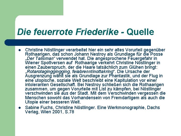 Die feuerrote Friederike - Quelle l l Christine Nöstlinger verarbeitet hier ein sehr altes