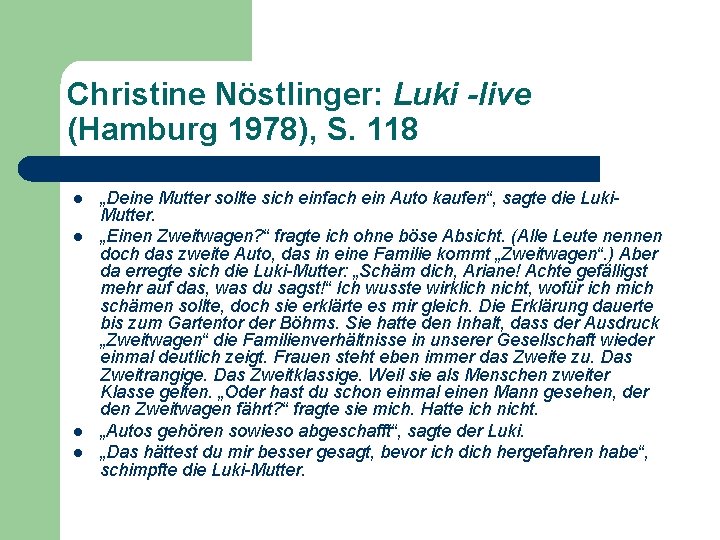 Christine Nöstlinger: Luki -live (Hamburg 1978), S. 118 l l „Deine Mutter sollte sich